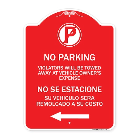 Signmission Violators Towed Away Vehicle Owners Expense W/ No Se Extacione Su Alum, 24" L, 18" H, RW-1824-22734 A-DES-RW-1824-22734